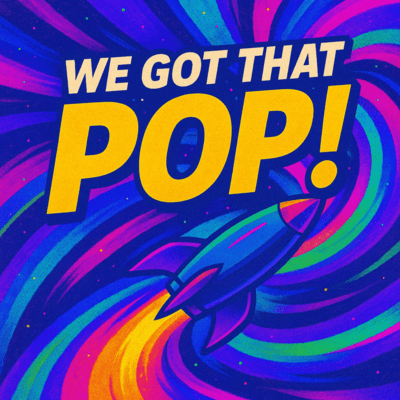 We Got That Pop! Front Cover