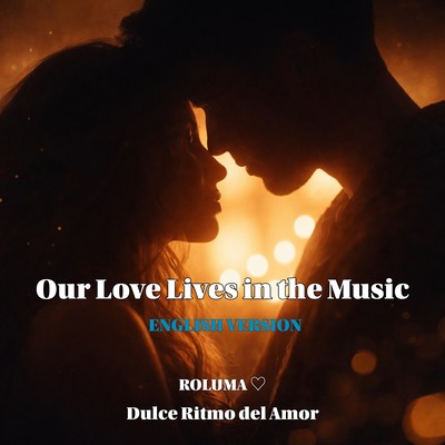 Our Love Lives in the Music (ENGLISH VERSION) Front Cover