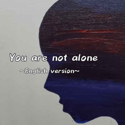 You are not alone ~English version~ Front Cover