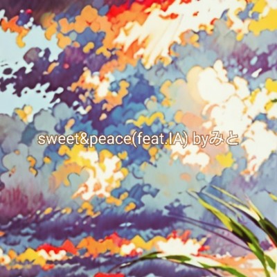 sweet&peace (feat. IA)のジャケット写真
