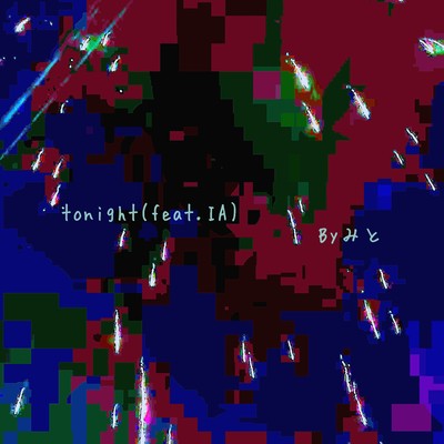 tonight (feat. IA)のジャケット写真