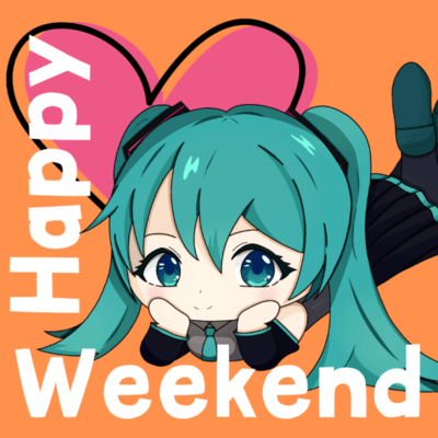 Happy Weekend (feat. HATSUNE MIKU) Front Cover