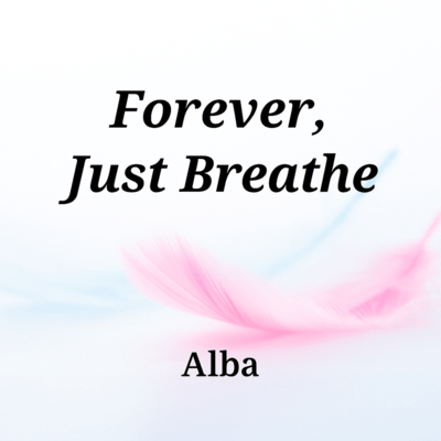 Forever, Just Breathe Front Cover