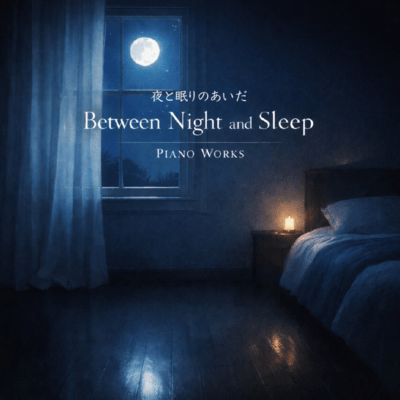 Between Night and Sleep (PIANO WORKS) Front Cover