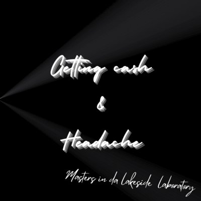 Gettin' cash & Headache Front Cover