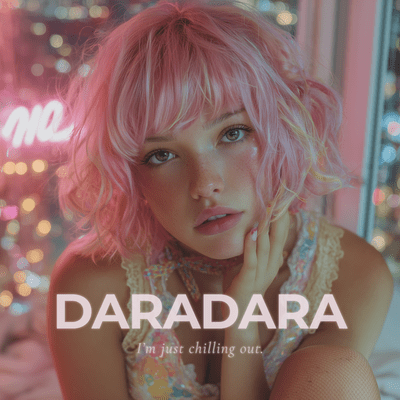 DARADARA - I'm just chilling out. Front Cover