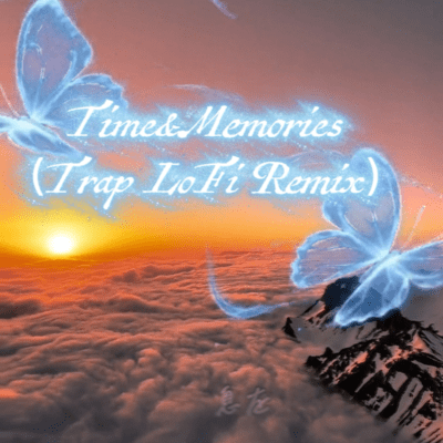 Time&Memories (Trap LoFi Remix) Front Cover
