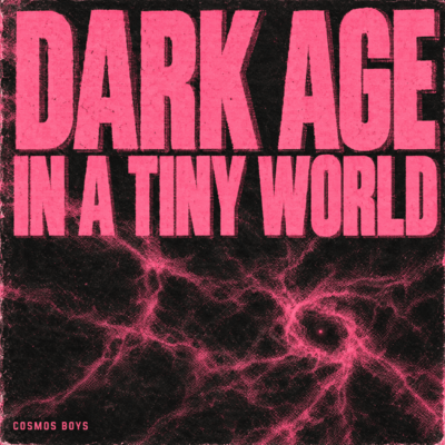 Dark Age in a Tiny World Front Cover