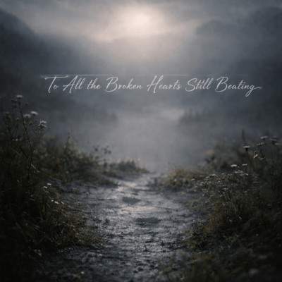 To All the Broken Hearts Still Beating Front Cover