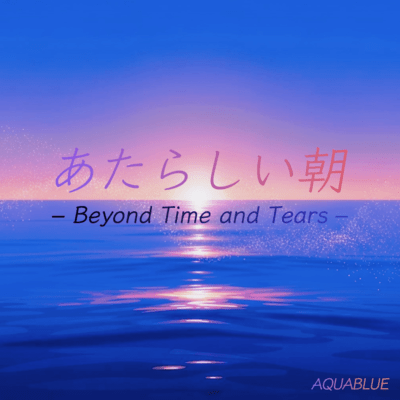 A New Dawn -Beyond Time and Tears- Front Cover