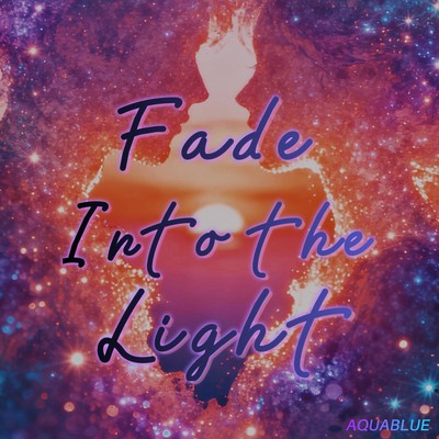 Fade Into the Light Front Cover