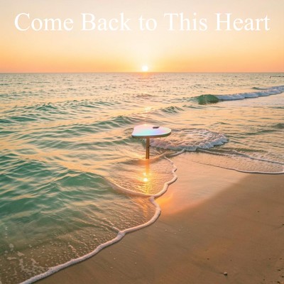 Come Back to This Heart Front Cover