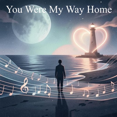 You Were My Way Home Front Cover