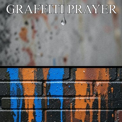 KING OF THE RUINS 4: GRAFFITI PRAYER Front Cover