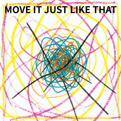 MOVE IT JUST LIKE THAT Front Cover