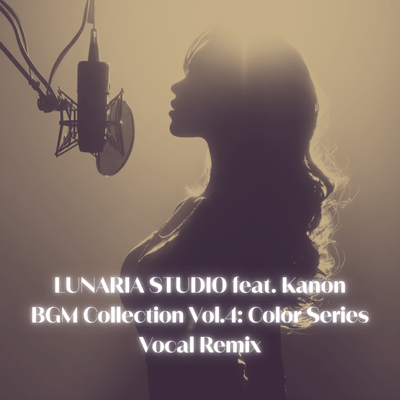 LUNARIA STUDIO BGM Collection Vol.4 (Color Series Vocal Remix) Front Cover