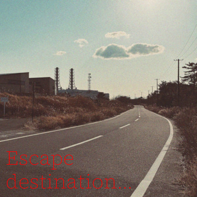 Escape destination... Front Cover