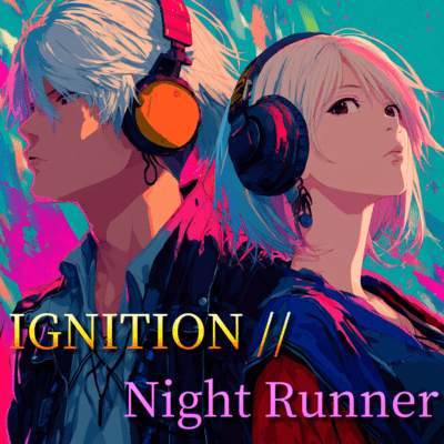 IGNITION // Night Runneのジャケット写真
