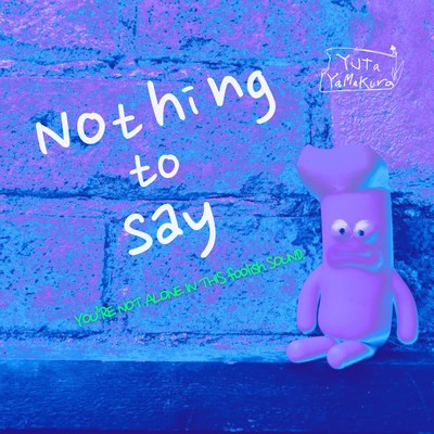 Nothing to sayのジャケット写真