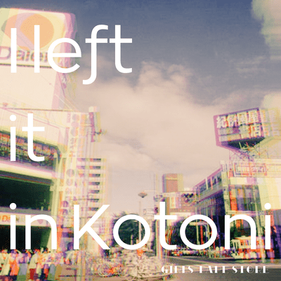 I left it in Kotoni.のジャケット写真