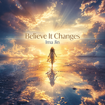Believe It Changes Front Cover