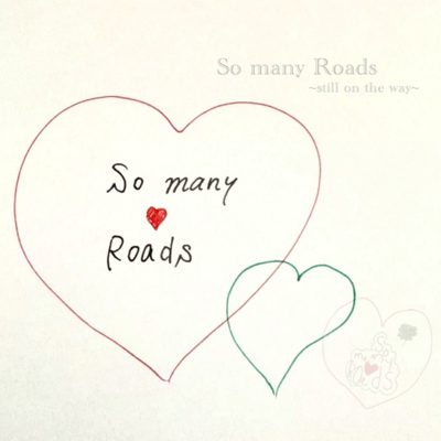 So many Roads (~still on the way~) Front Cover