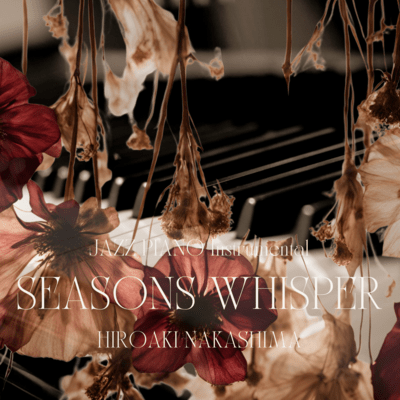 SEASONS WHISPER (Jazz Piano Instrumental) Front Cover