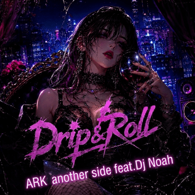 Drip&Roll (feat. Dj Noah) Front Cover