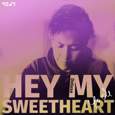 HEY MY SWEETHEART (Deluxe)のジャケット写真