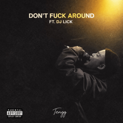 Don't Fuck Around (feat. DJ LICK) Front Cover