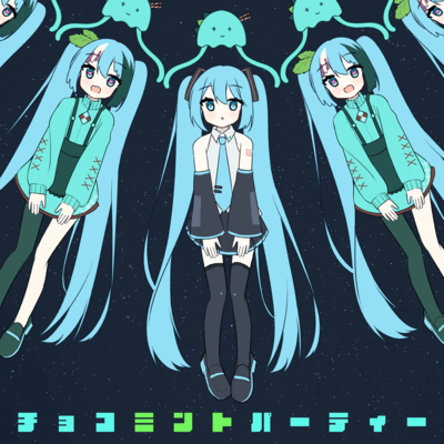 Choco Mint Party (feat. HATSUNE MIKU) Front Cover