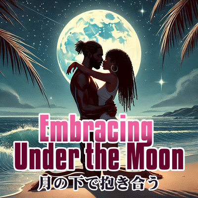 Embracing Under the Moon (feat. Honey Ray) Front Cover