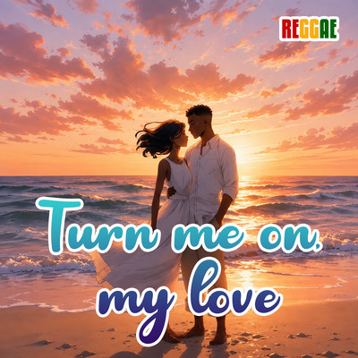 Turn me on, my love (feat. Gregory Evance Jr.) Front Cover