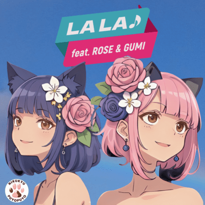 LA LA (feat. Yumenokessho ROSE & GUMI) Front Cover