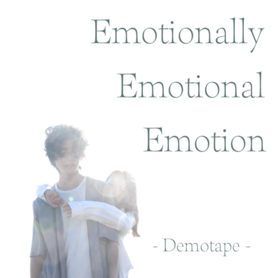 Emotionally Emotional Emotion (Demotape) Front Cover