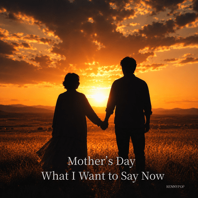 Mother's Day What I Want to Say Now Front Cover