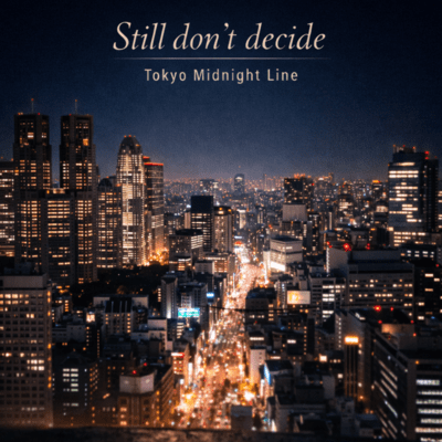 Still don’t decideのジャケット写真