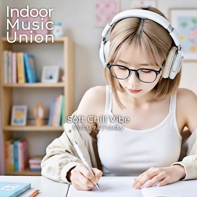 Soft Chill Vibe: Focus & Study BGM Front Cover
