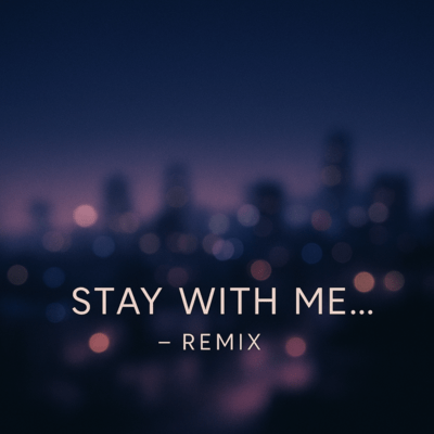 Stay with me... (Remix) Front Cover