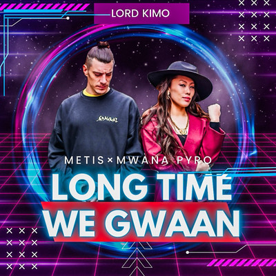 LONG TIME WE GWAAN (feat. Mwana Pyro & Lord Kimo) Front Cover