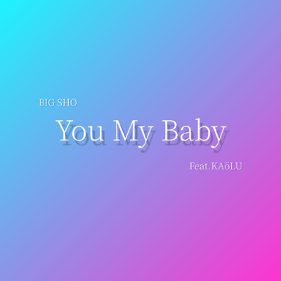 You My Baby (feat. KAöLU)のジャケット写真