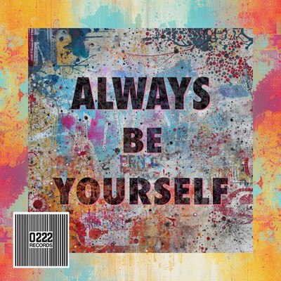 ALWAYS BE YOURSELF Front Cover