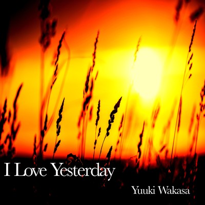 I Love Yesterday Front Cover