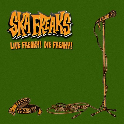 LIVE FREAKY! DIE FREAKY! Front Cover