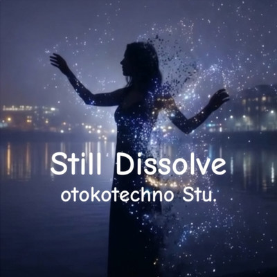Still Dissolve Front Cover