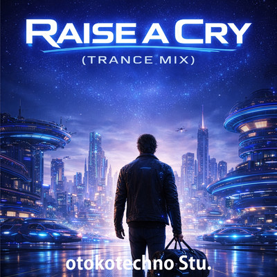 RAISE A CRY (TRANCE MIX) Front Cover
