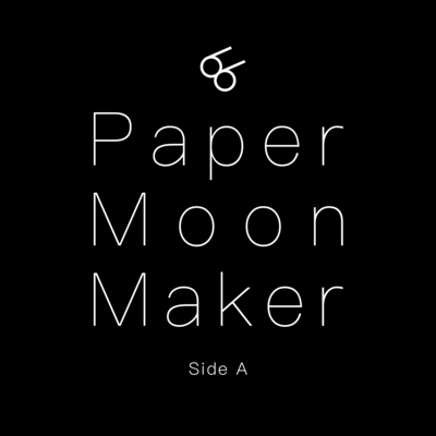 Paper Moon Maker Side A Front Cover