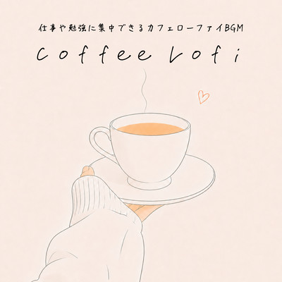 Coffee LoFi - Cafe LoFi BGM for Work and Study Focus Front Cover