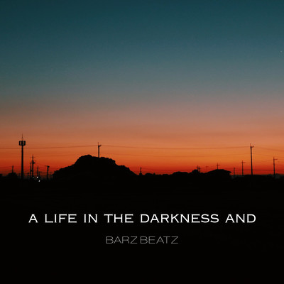 A LIFE IN THE DARKNESS AND... Front Cover