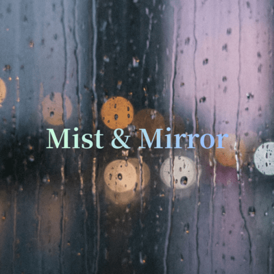 Mist & Mirror Front Cover